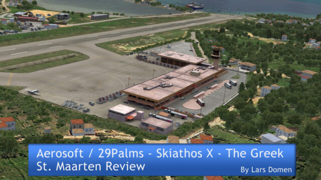 Aerosoft / 29Palms – Skiathos X – The Greek St. Maarten Review