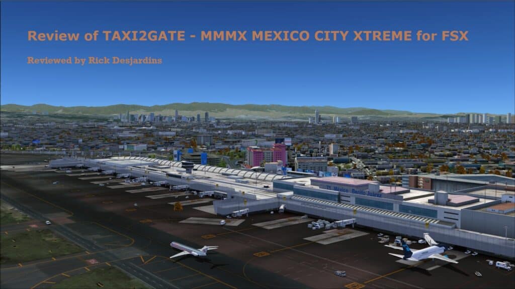 Review of TAXI2GATE - MMMX MEXICO CITY XTREME for FSX