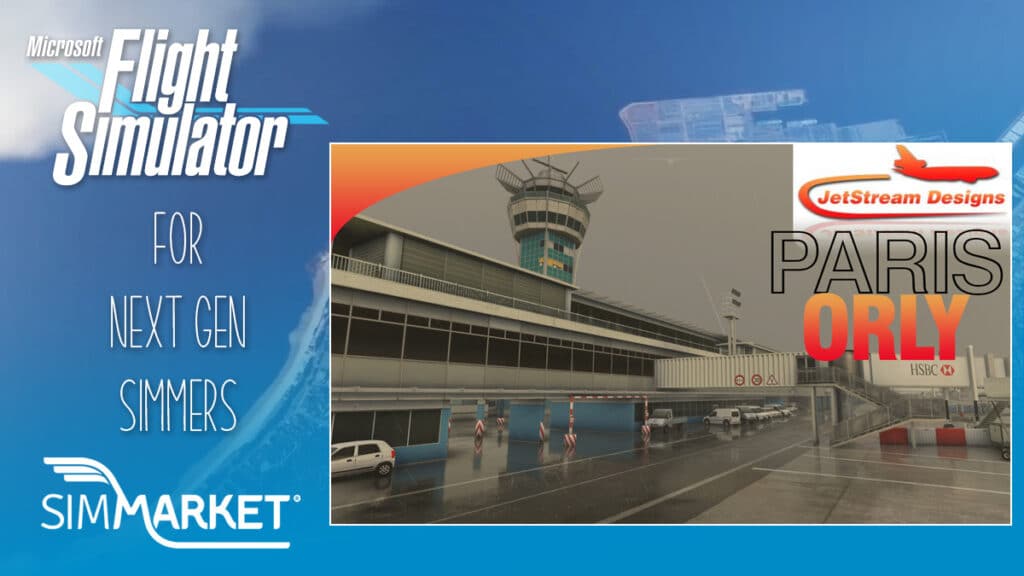 Jetstream Designs - Paris Orly LFPO - MSFS