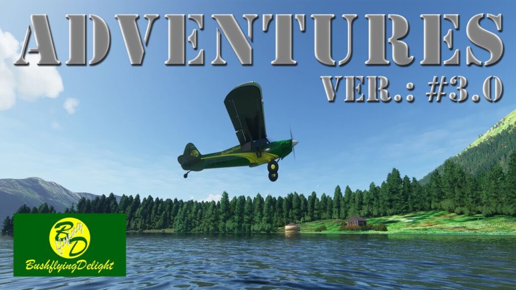 Freeware : BushflyingDelight’s Adventures in Alaska MSFS – Version #3