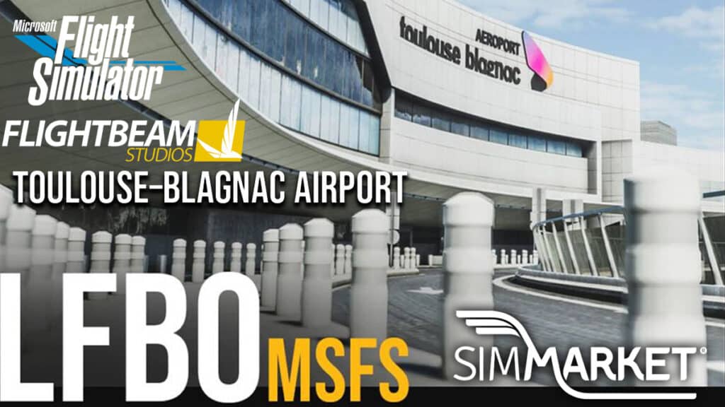 FlightBeam Studios - LFBO Toulouse-Blagnac MSFS