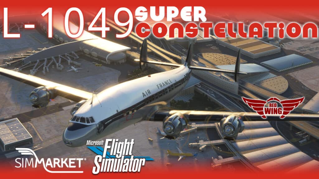 Redwing Sim - L-1049 Super-Constellation MSFS Update V0.1.5