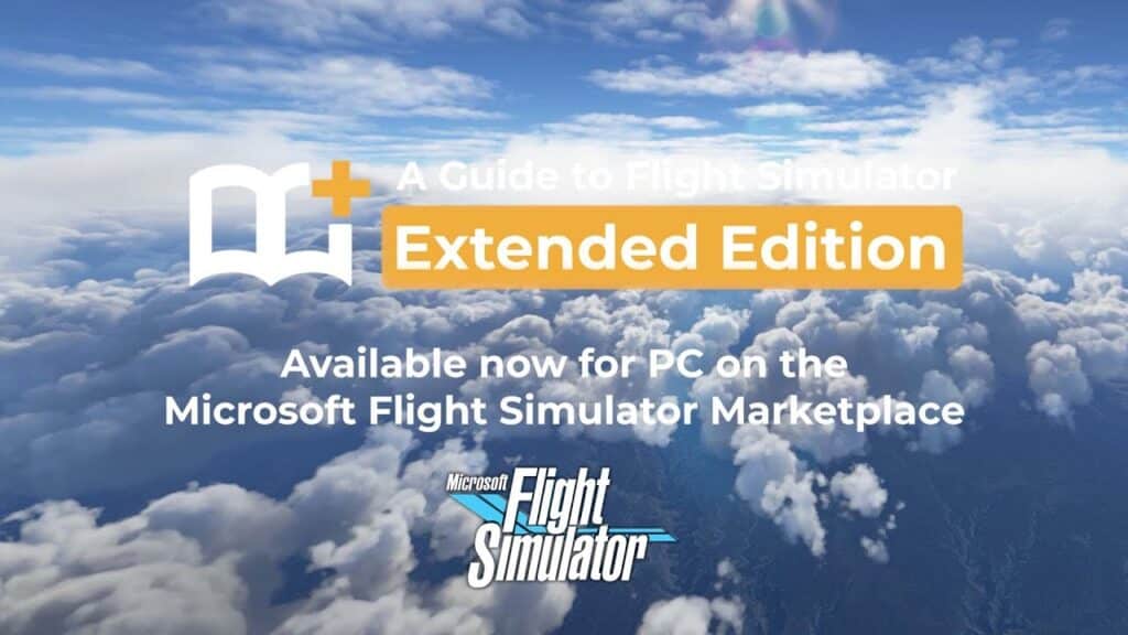 SoFly - A Guide to MSFS Extended Version - New Promo Video