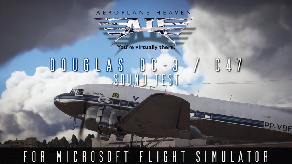 Aeroplane Heaven - DC-3 Sound test in MSFS
