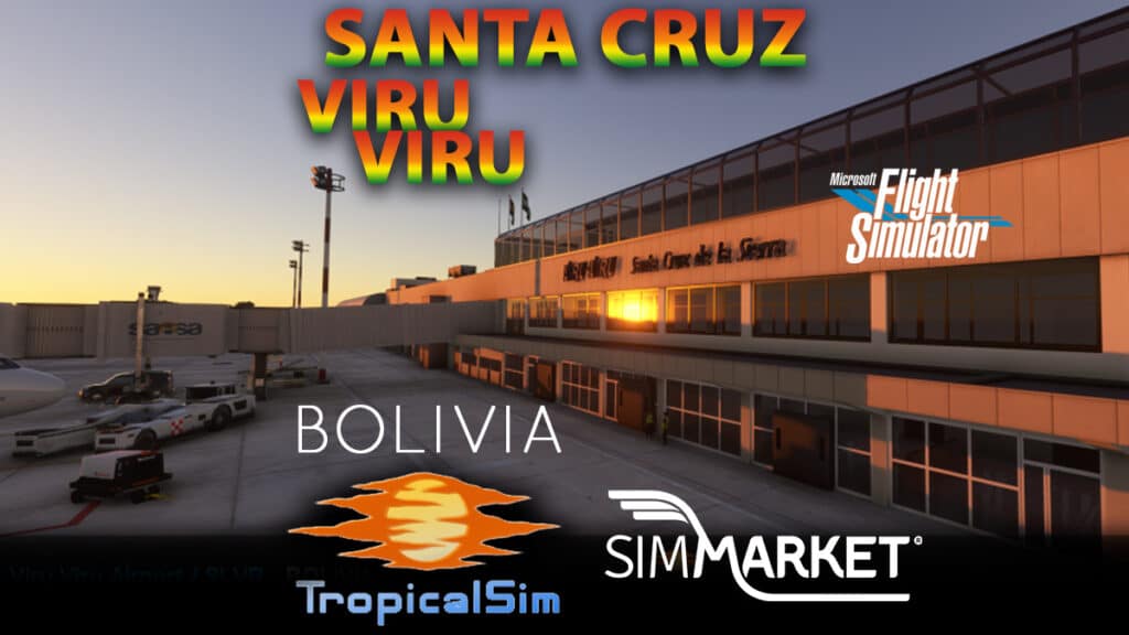 Tropicalsim - Santa Cruz Viru Viru Intl SLVR MSFS