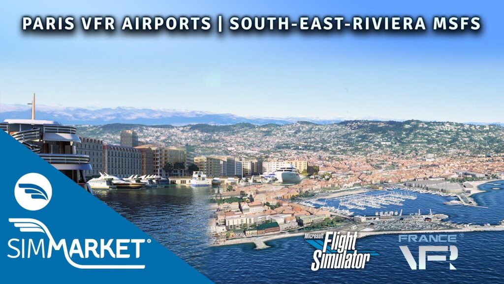 [Video] FranceVFR - Trailer of Riviera VFR MSFS and Paris VFR Airports MSFS - 4K by SIMMARKET