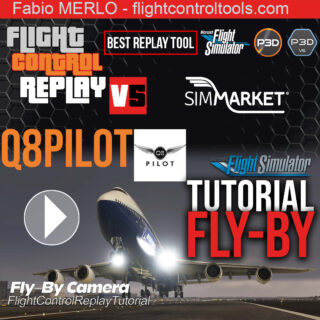 Q8pilot –  Tutorial Fly-By Camera with FlightControlReplay 5 in MSFS