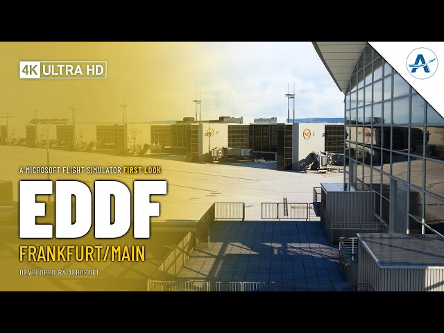 Aerosoft - Frankfurt EDDF MSFS Preview [Video]