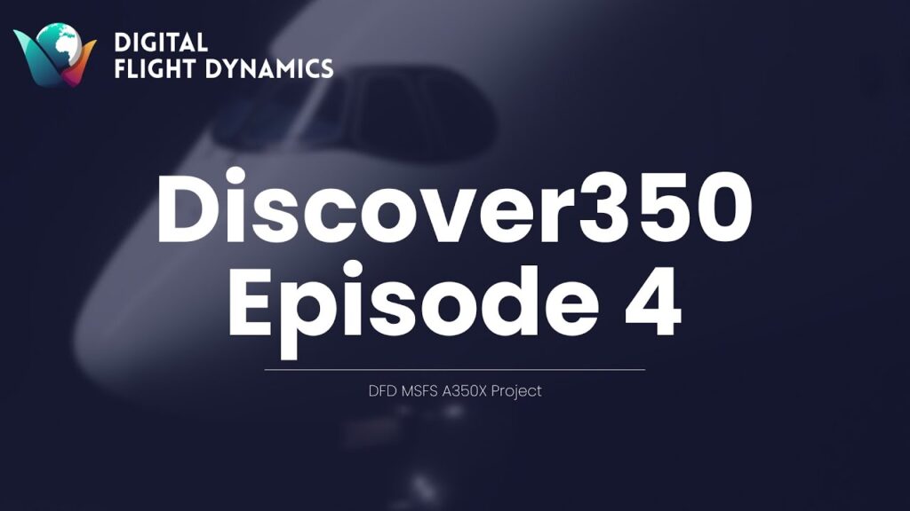 Digital Flight Dynamics - A350X MSFS Project 