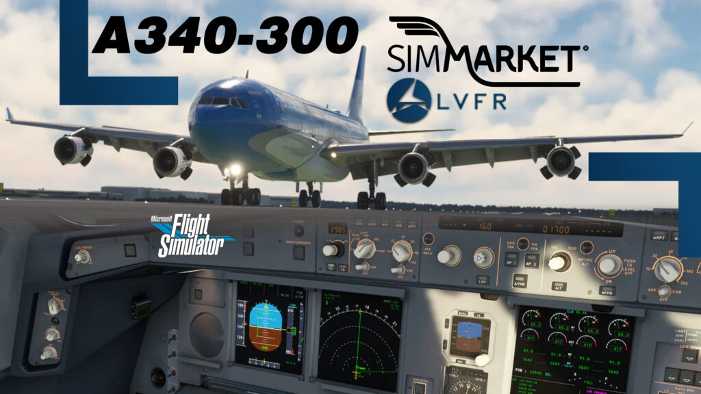 LatinVFR - Airbus A340-300 for MSFS20 released at SIMMARKET