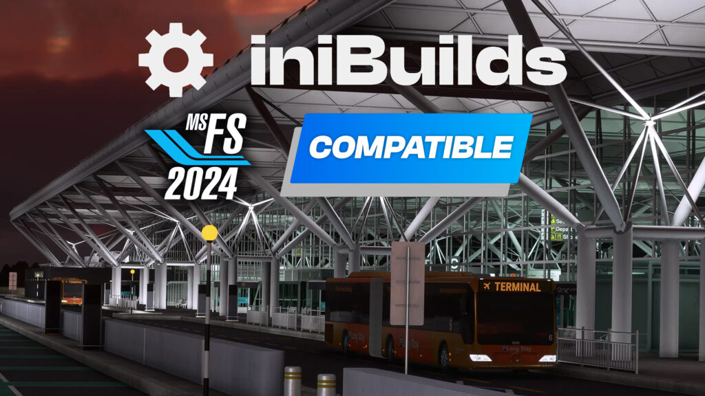 iniBuilds - Expanded List of MSFS24 Compatible Products Without Need of Update