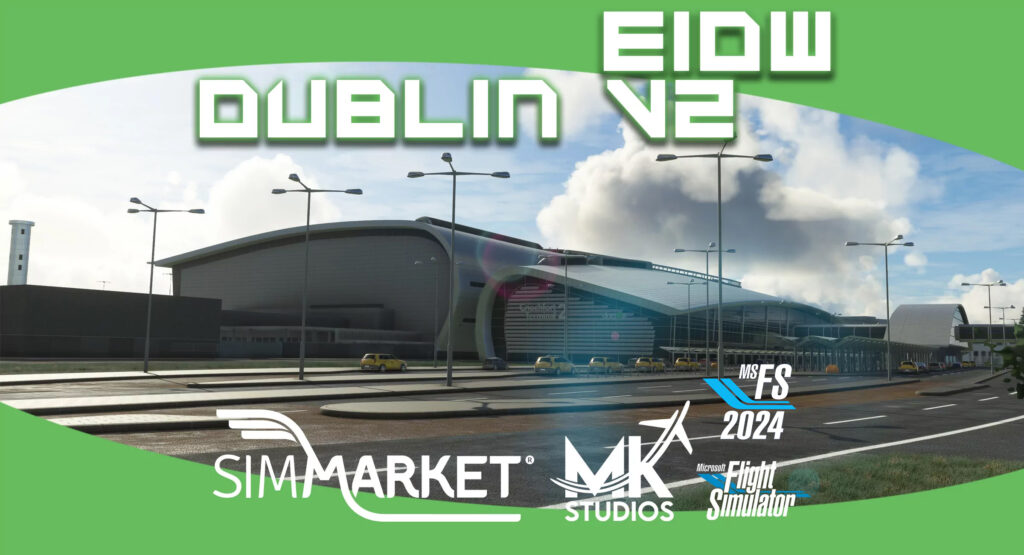 MK Studios - Dublin MSFS24/20 Update v2.3.0