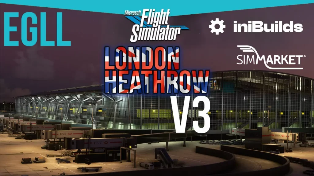 Snippet: iniBuilds London Heathrow (EGLL) for MSFS Updated to v3.1.4
