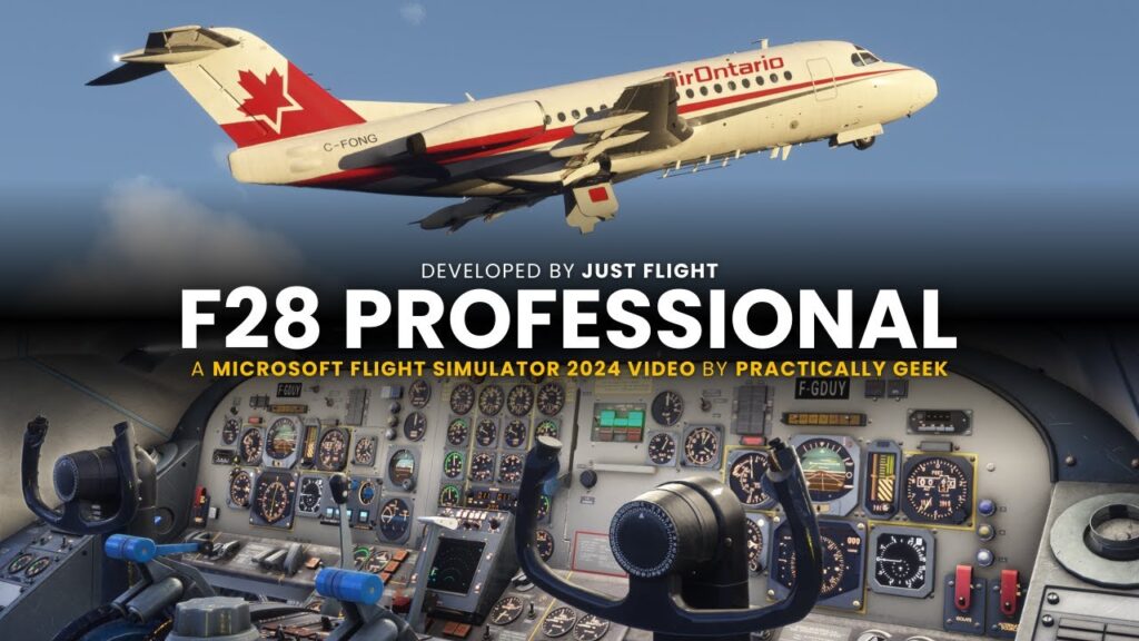 PracticallyGeek Showcases Just Flight F28 Professional in MSFS 2024
