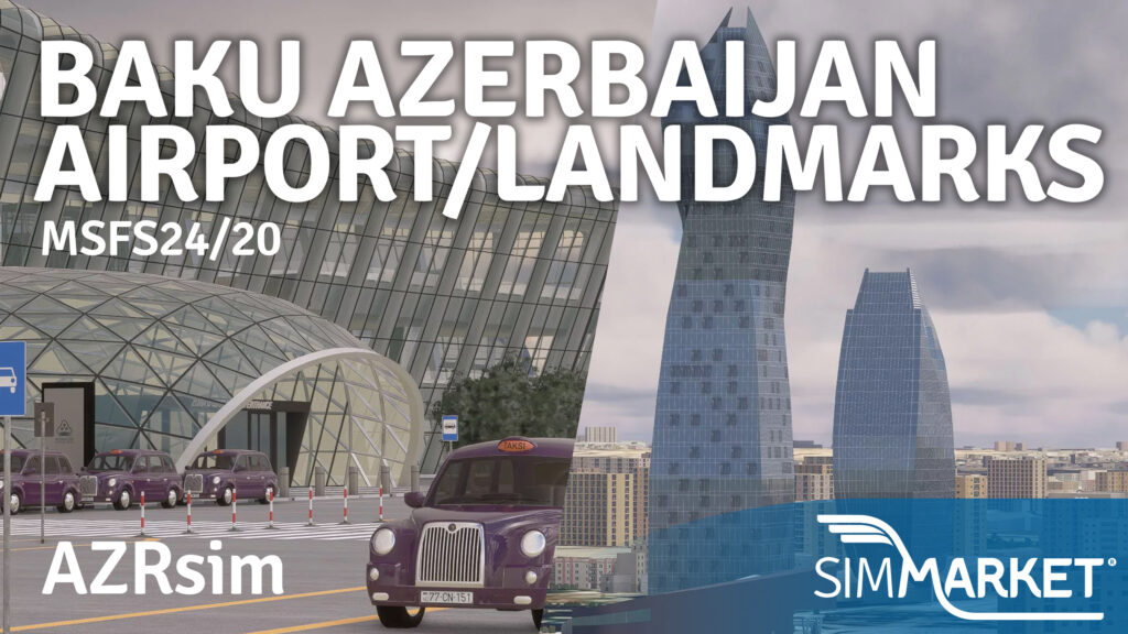 AZRsim Brings Baku to Microsoft Flight Simulator 2024/2020!