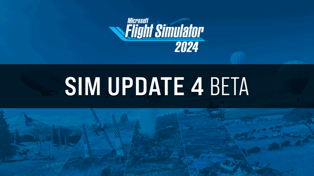MSFS2024 - Sim Update 4 Beta (v1.6.3.0)