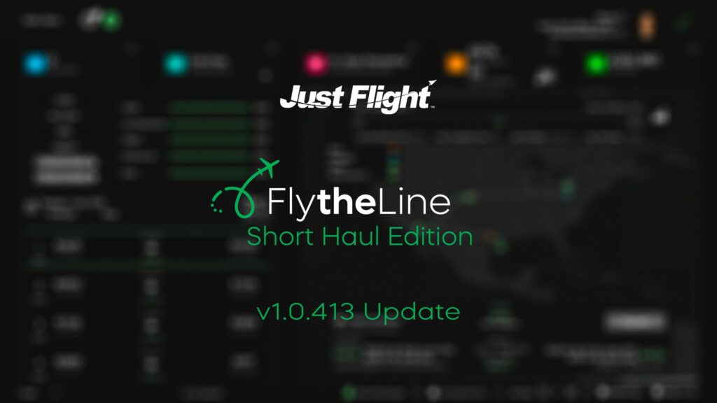 Just Flight - Fly the Line v.1.0.413 Update