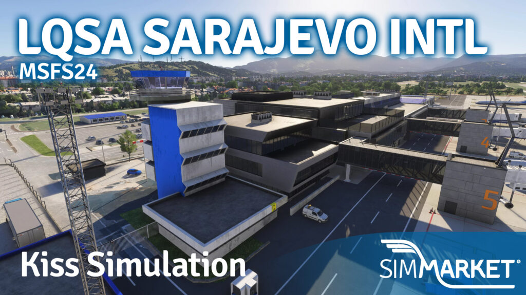 KISS Simulation - Sarajevo International Airport (LQSA) for MSFS 2024