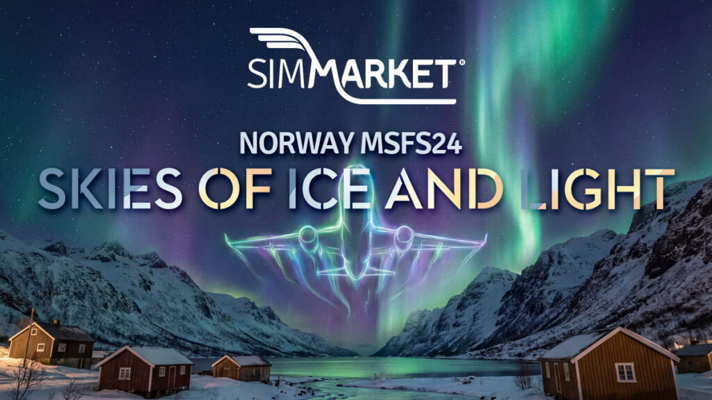SIMMARKET explores Norway : Skies of Ice and Light in MSFS 2024