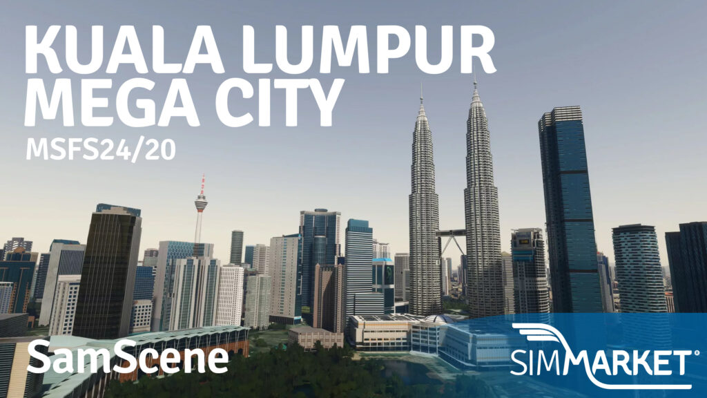 SamScene - Kuala Lumpur Mega City MSFS24/20